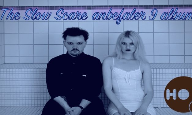 The Slow Scare anbefaler 9 album